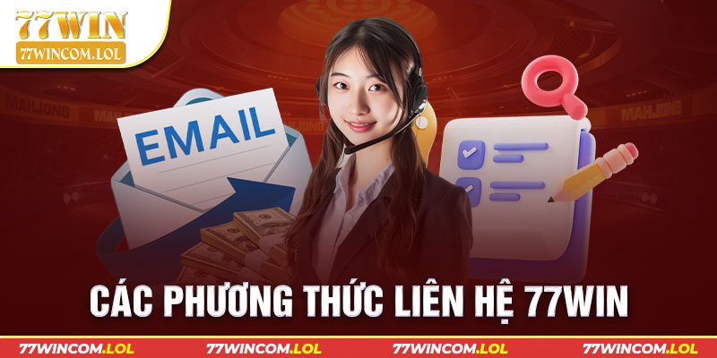 Các cách thức để liên hệ 77Win